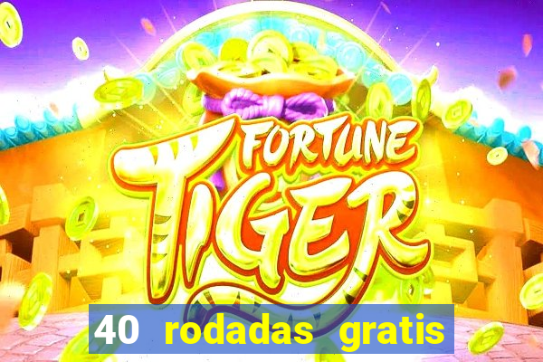 40 rodadas gratis jon bet